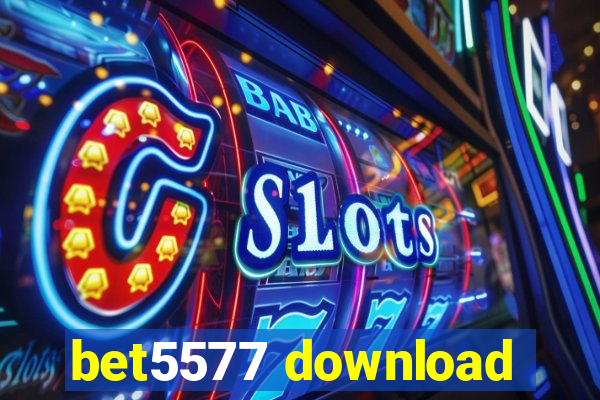 bet5577 download